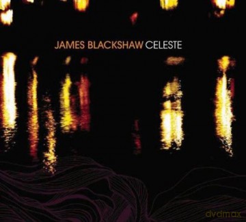 James Blackshaw: Celeste [CD]