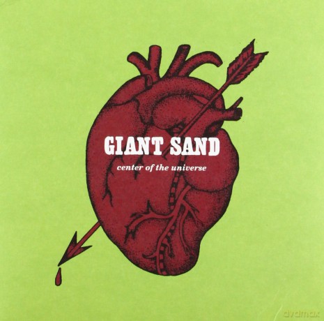 Giant Sand: Center Of The Universe - 25th Anniversary Edition [CD]