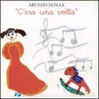 Arundo Donax: C'Era Una Volta [CD]