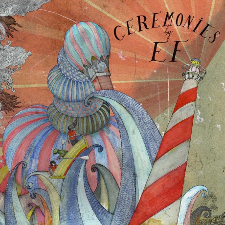 Ef: Ceremonies [CD]