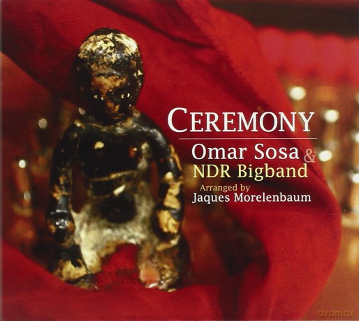 Omar Sosa Ndr Bigband: Ceremony [CD]