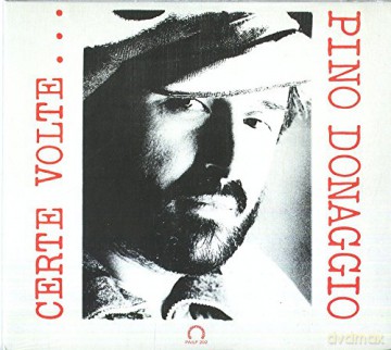 Pino Donaggio: Certe Volte [CD]