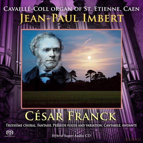 Cesar Franck - Jean-Paul Imbert Plays Cavaille-Coll Organ Of St. Etienne Caen [CD]