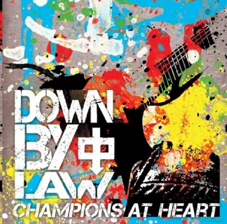 Down by Law: Champions at Heart [CD]