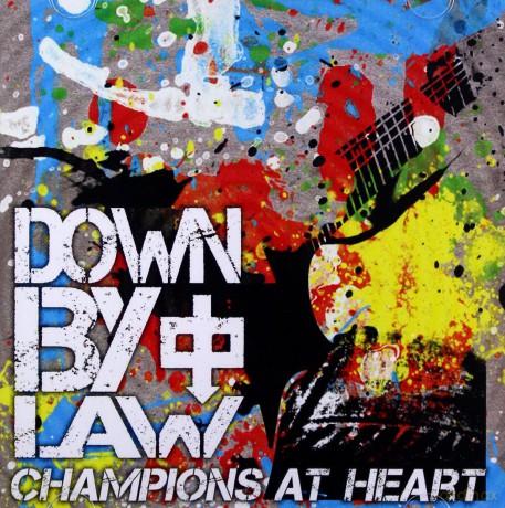 Down by Law: Champions at Heart [CD]