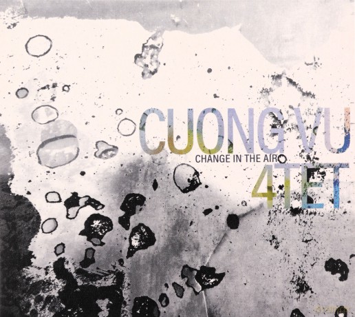Cuong Vu 4-Tet: Change In The Air [CD]