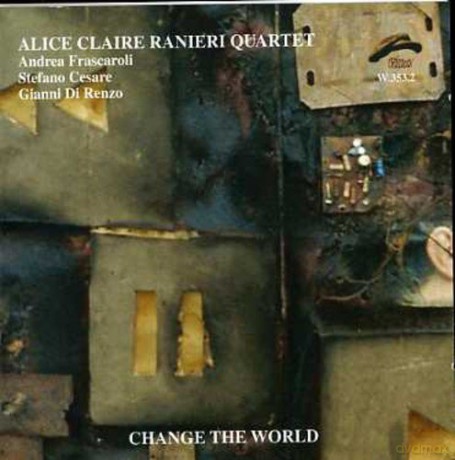 Alice Claire Ranieri Quartet: Change The World [CD]