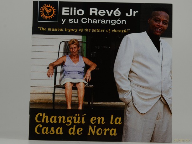 Elio Reve Jr Y Su Charangon: Changui En La Casa De Nora [CD]