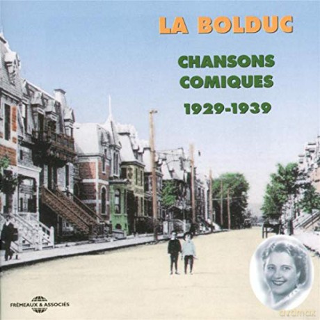 Mary Bolduc: Chansons Comiques 1929 - 1939 [2CD]