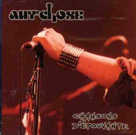 AutChose: Chansons d'epouvante [CD]