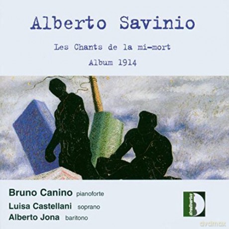 A. De Savinio: Chants De La Mi Mort/album 1914 [CD]