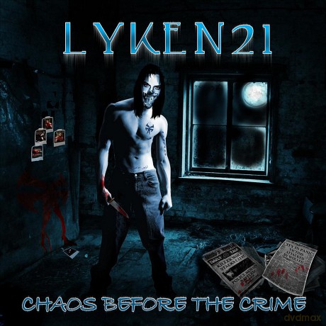 Lyken21: Chaos B4 the Crime [CD]