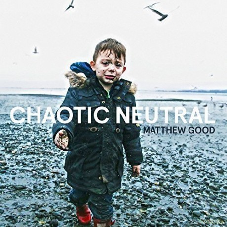 Matthew Good: Chaotic Neutral [CD]