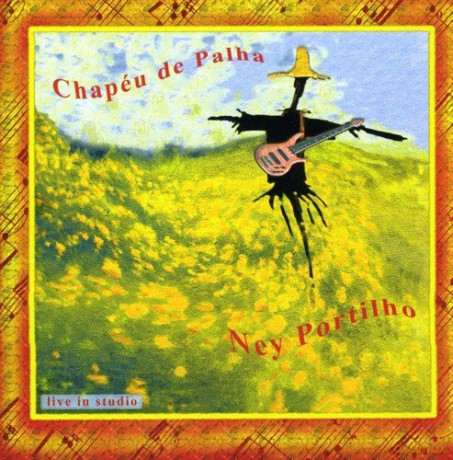 Portilho Ney: Chapeu De Palha [CD]