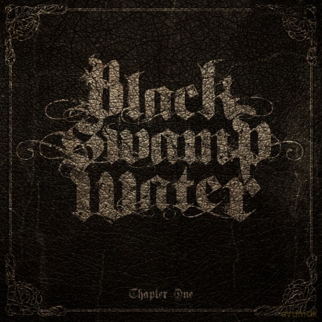 Black Swamp Water: Chapter One [CD]