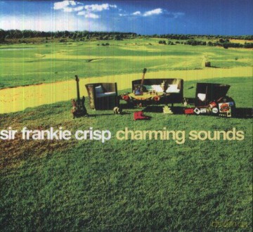 Sir Frankie Crisp: Charming Sounds [CD]