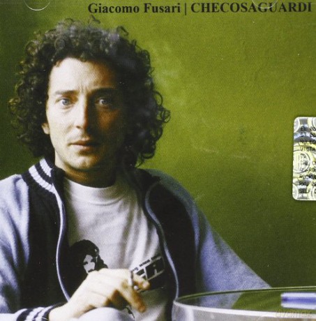 Giacomo Fusari: Che Cosa Guardi [CD]