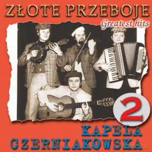 Kapela Czerniakowska: Złote Przeboje Vol.2 [CD]