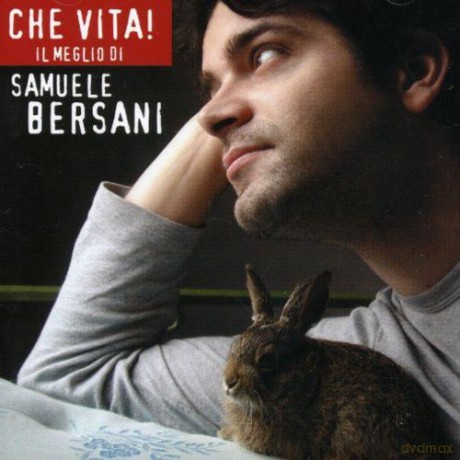 Samuele Bersani: Che Vita Il Meglio De Samuele Bersani [CD]