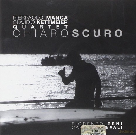 P.Manca/C.Kettmeier Quartet: Chiaroscuro [CD]