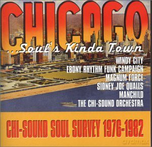 Chicago - Sound Soul Survey 1976 - 1982 [CD]