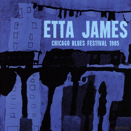 Etta James: Chicago Blues Festival [CD]