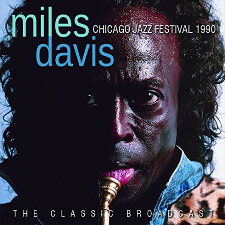 Miles Davis: Chicago Jazz Festival 1990 [CD]