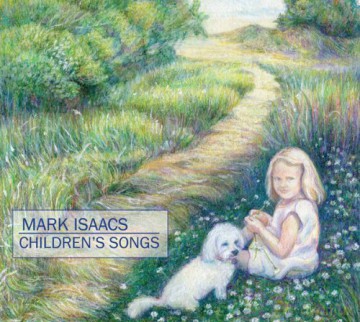 Mark Isaacs: Children's Songs [CD]