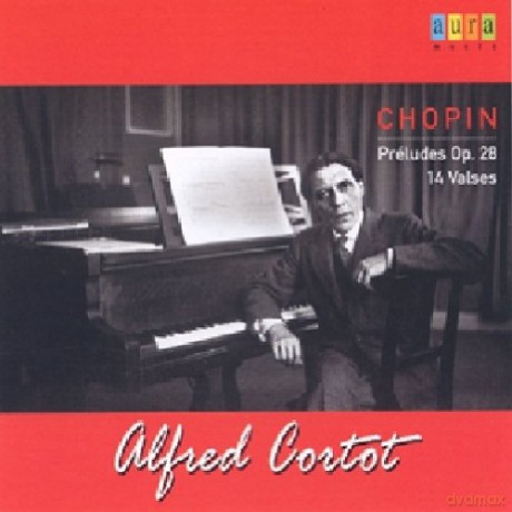 Alfred Cortot: Chopin - Pr'Ludes Op. 28-14 Valses - Alfred Cortot [CD]