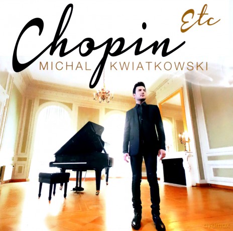 Kwiaikowski, Michal: Chopin Etc [CD]