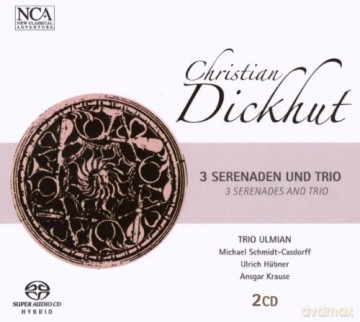C. Dickhut: Christian Dickhut: 3 Serenaden Und Trio [2CD]