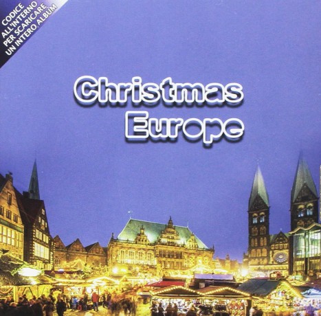 Artisti Vari: Christmas Europe Canzoni Di Natale, Christmas Songs, O Tannenbaum, Petit Papa Noel, Bianco Natale, L'Albero Di Natale, O Little Town Of Bethlehem [CD]