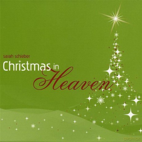 Sarah Schieber: Christmas in Heaven [CD]