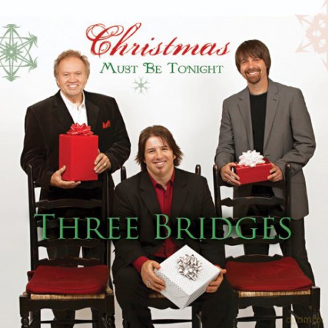 Three Bridges: Christmas Must Be Tonight [CD]