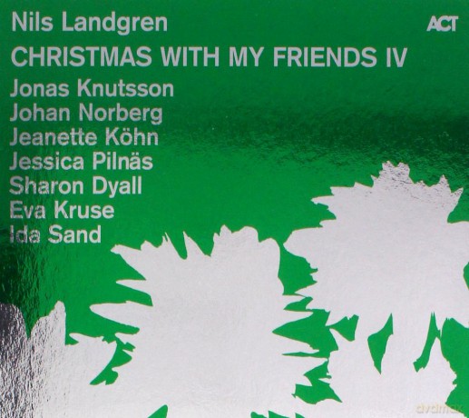 Nils Landgren: Christmas With My Friends Iv [CD]