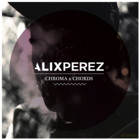 Alix Perez: Chroma Chords [CD]