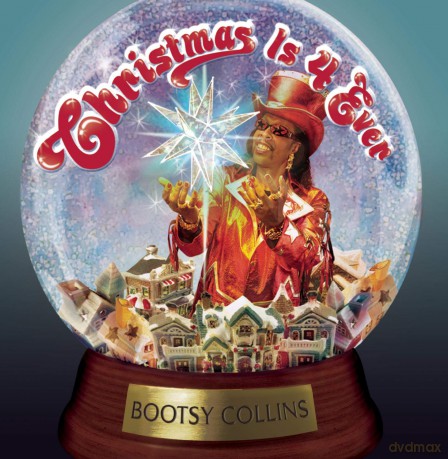 Bootsy Collins: Chtristmas Is 4 Ever [CD]