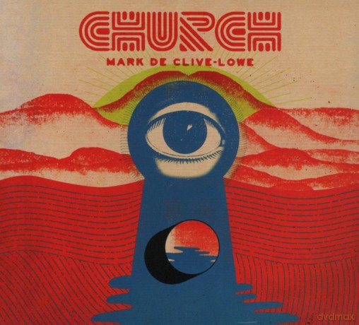 Mark De Clive-Lowe: Church [CD]