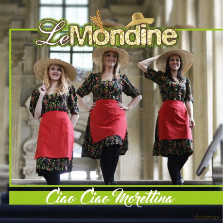 Mondine Le: Ciao Ciao Morettina [CD]