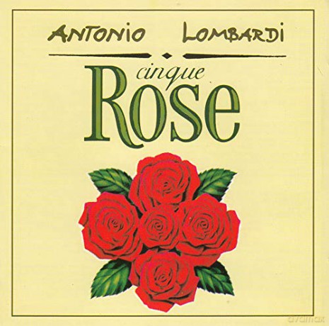 Antonio Lombardi: Cinque Rose [CD]