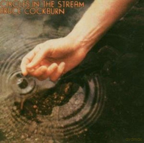 Bruce Cockburn: Circles In The Stream [CD]