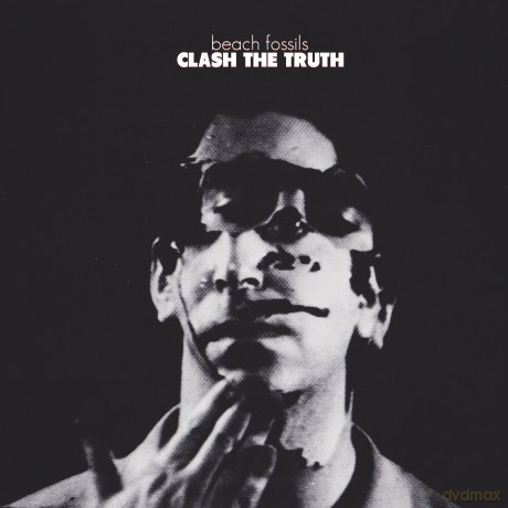 Beach Fossils: Clash The Truth [CD]