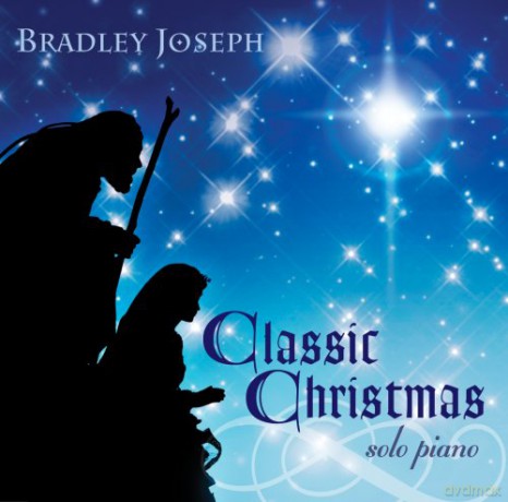 Bradley Joseph: Classic Christmas: Bradley Joseph [CD]