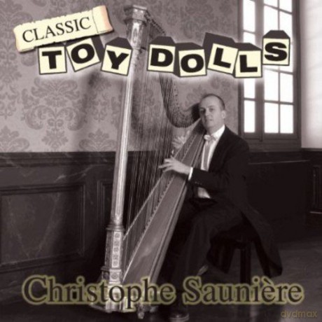 Christophe Sauniere: Classic Toy Dolls [CD]