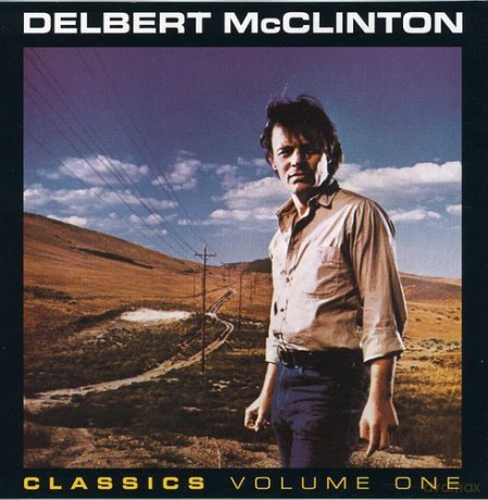 Delbert Mcclinton: Classics Volume 1 [CD]