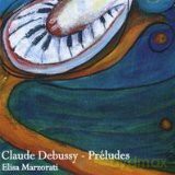 Elisa Marzorati: Claude Debussy-Preludes [CD]