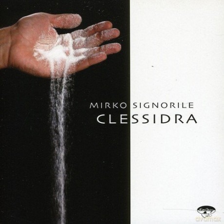 Mirko Signorile: Clessidra [CD]
