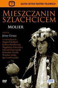 Teatr TVP: Mieszczanin szlachcicem [DVD]