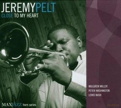 Jeremy Pelt: Close To My Heart [CD]