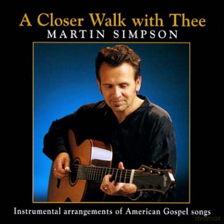 Martin Simpson: Closer Walk With Thee [CD]